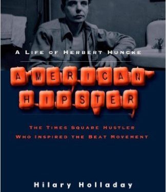 American Hipster: A Life of Herbert Huncke
