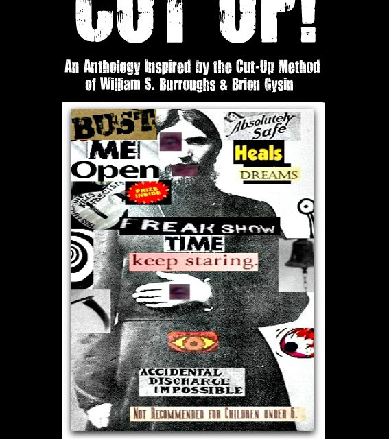 CUT UP! An Anthology Inspired by the Cut-Up Method of William S. Burroughs and Brion Gysin