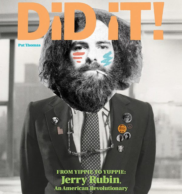 New Book: Jerry Rubin, Yippies, Chicago 8, Ginsberg, Dylan, John & Yoko