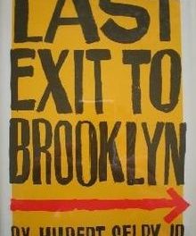 Feeling the Power: The Everlasting Impact of Hubert Selby Jr.’s Last Exit of Brooklyn