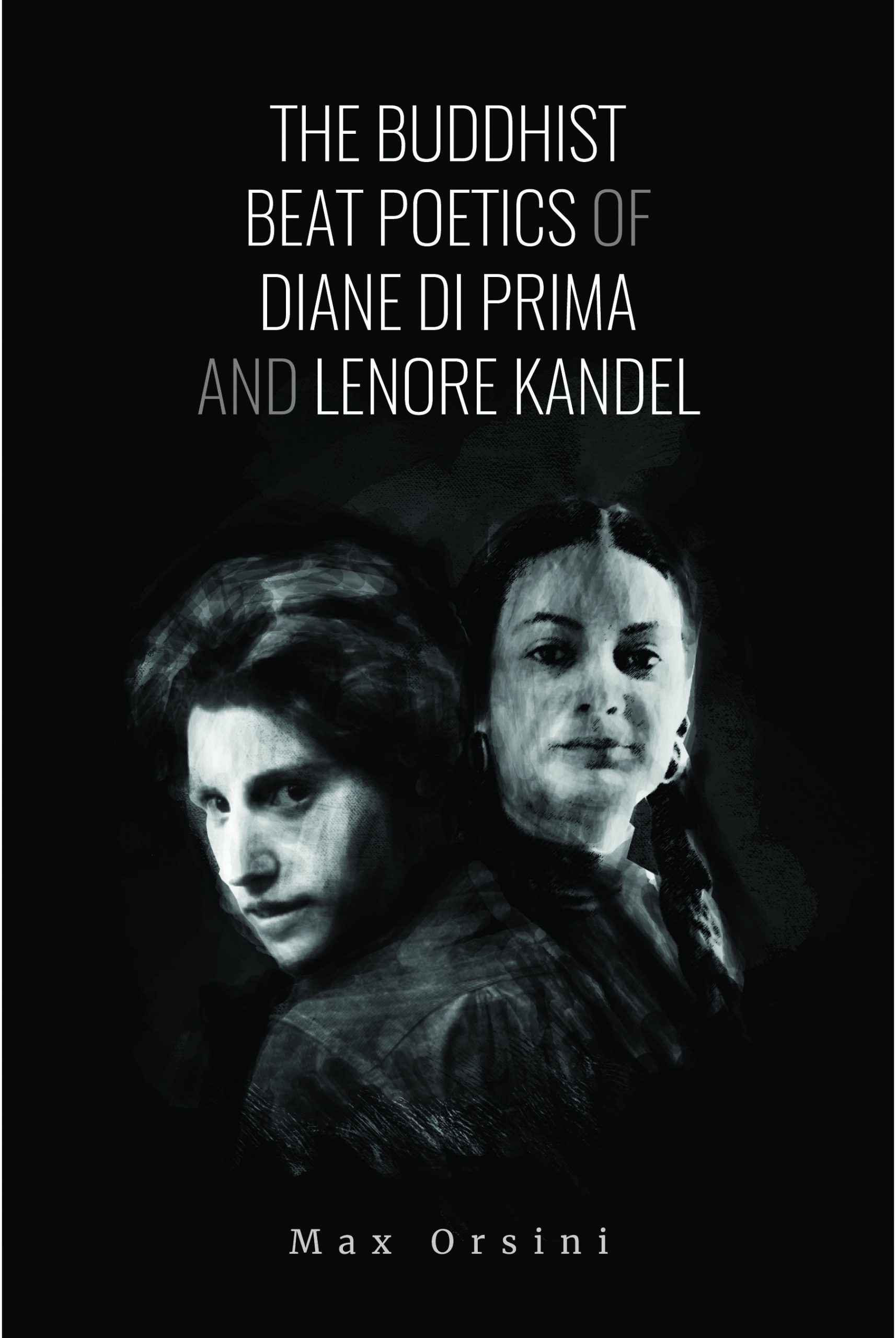 The Buddhist Beat Poetics of Diane di Prima and Lenore Kandel
