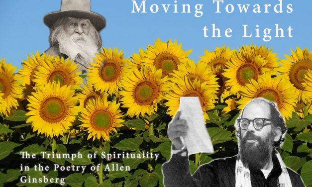 Moving Towards the Light: the Triumph of Spirituality in the Poetry of Allen Ginsberg
