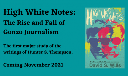 High White Notes: The Rise and Fall of Gonzo Journalism