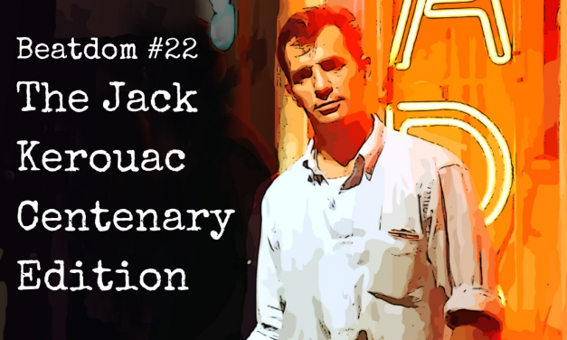 Beatdom #22 – The Jack Kerouac Centenary Edition