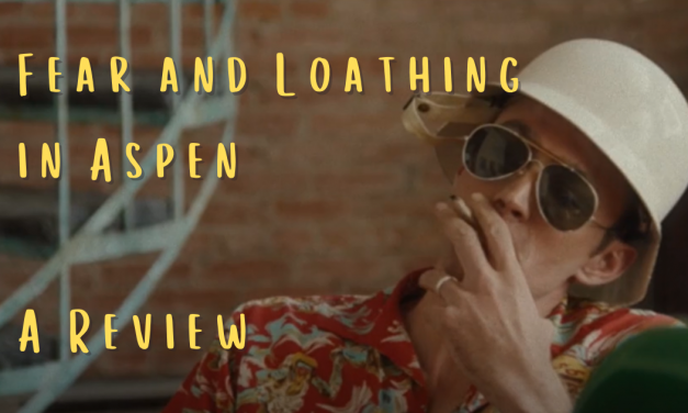 Review: Fear and Loathing in Aspen