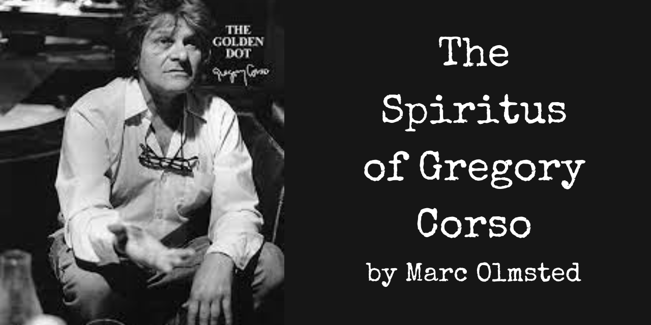 On the Spot with the Golden Dot: The Spiritus of Gregory Corso
