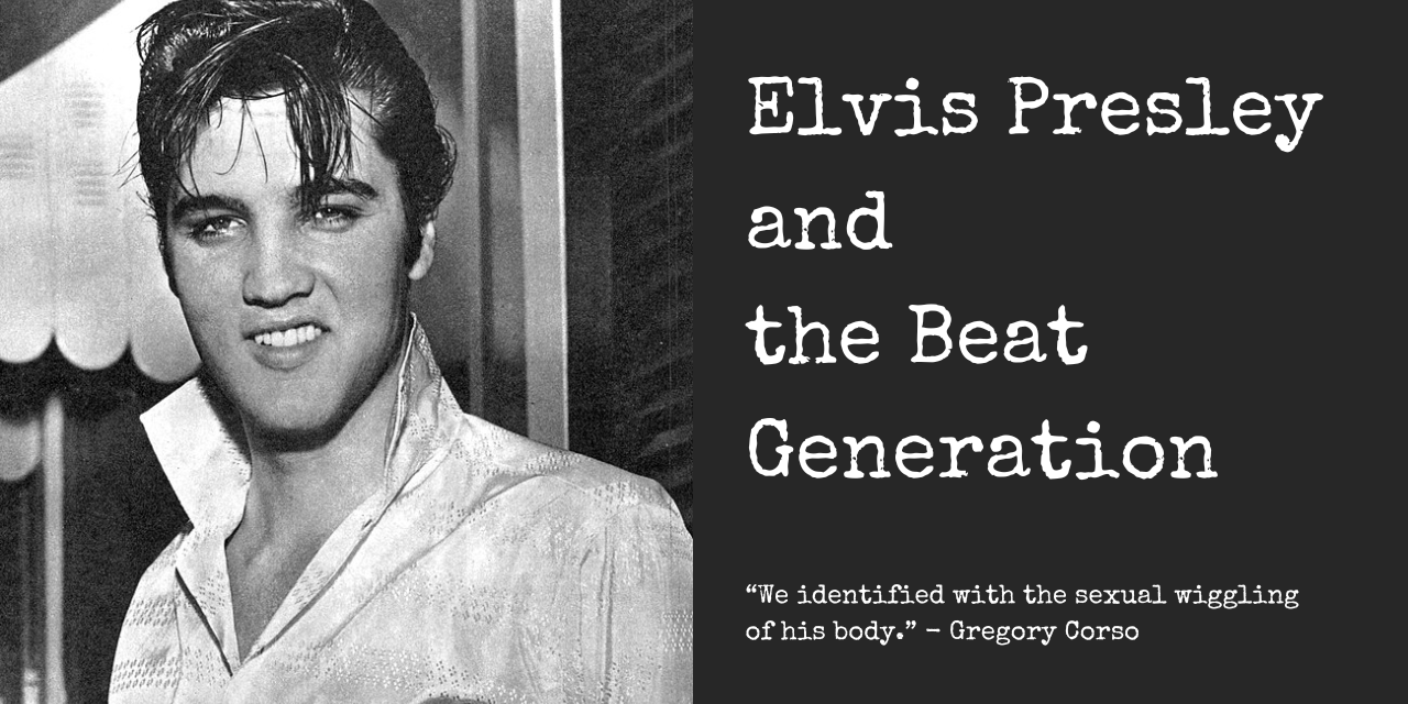 Elvis Presley and the Beat Generation