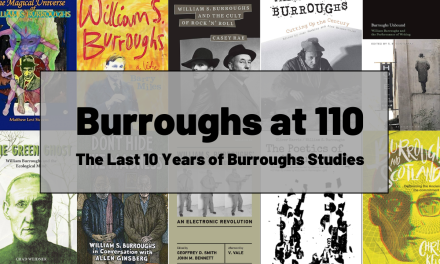 Burroughs Studies: The Last Ten Years